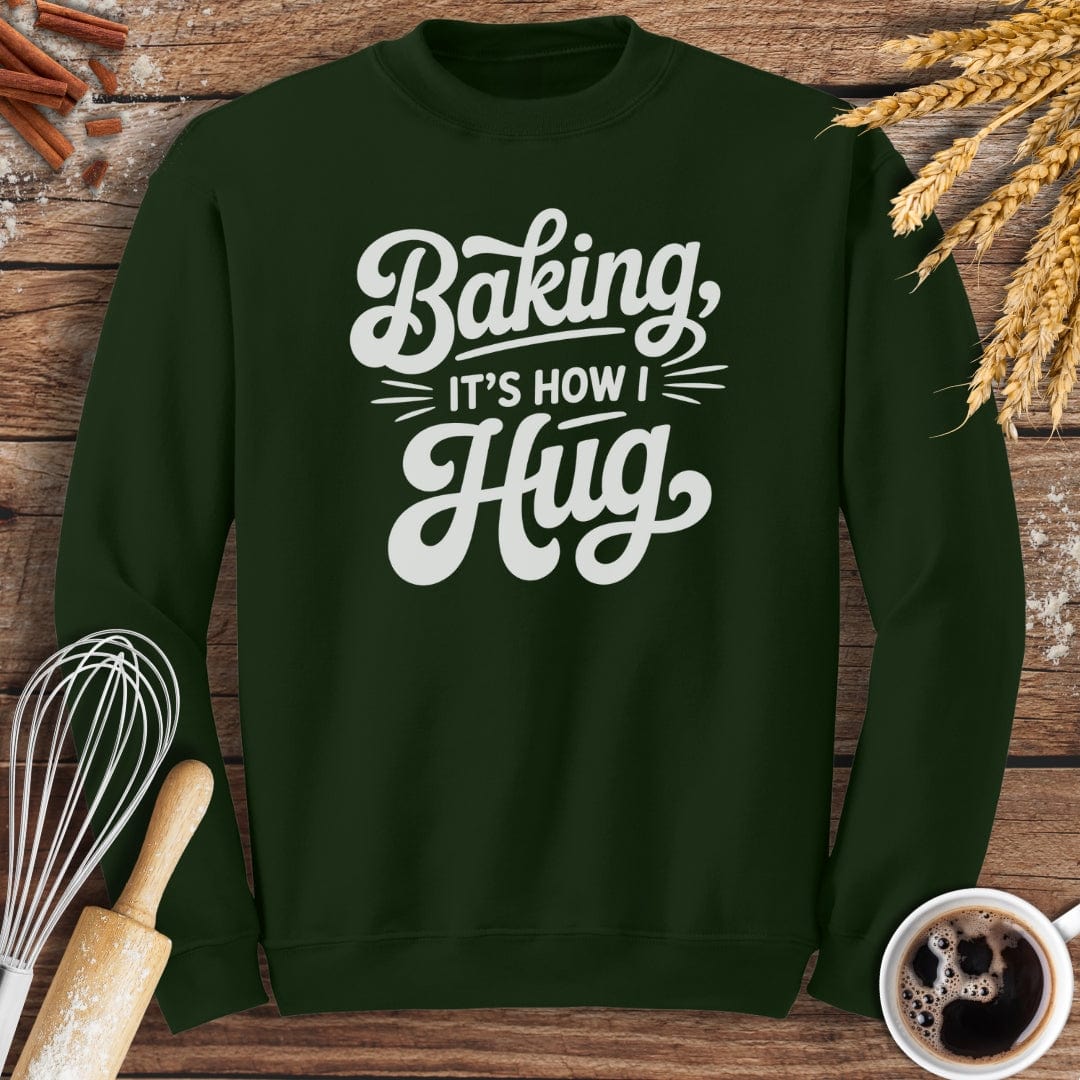 It's How I Hug Sweatshirt Baking Threads