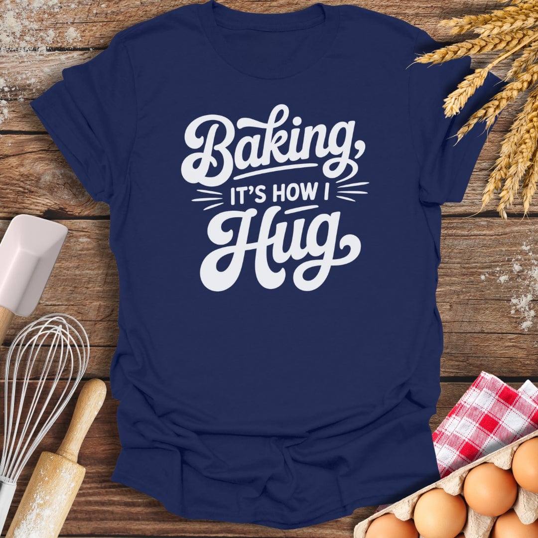 It's How I Hug T-Shirt Navy / S Baking Threads