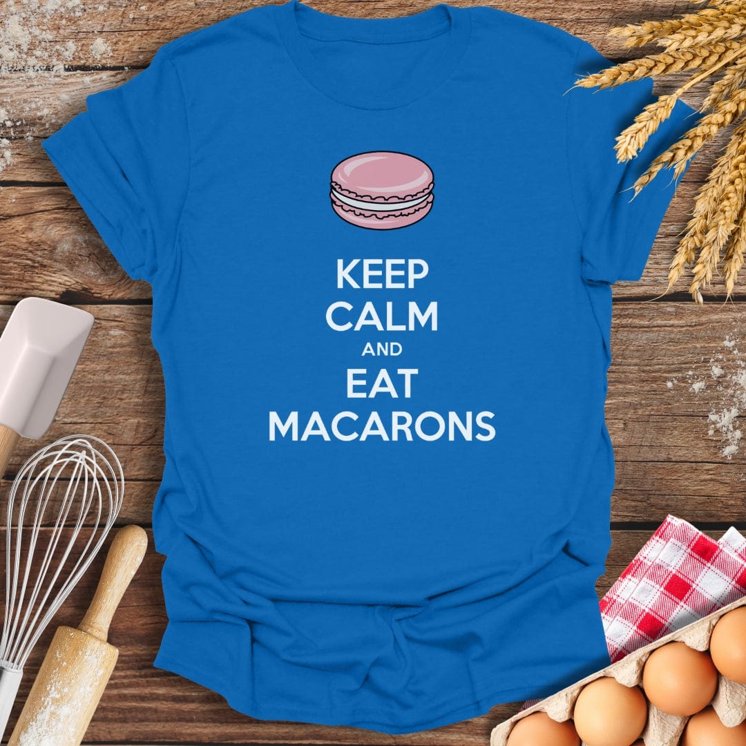 Keep Calm and Eat Macarons T-Shirt Royal / S Baking Threads