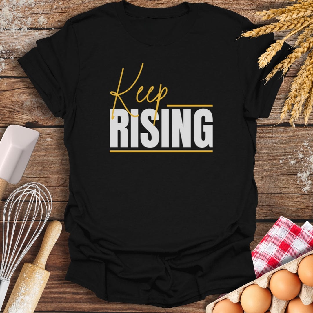 Keep Rising T-Shirt Black / S Baking Threads
