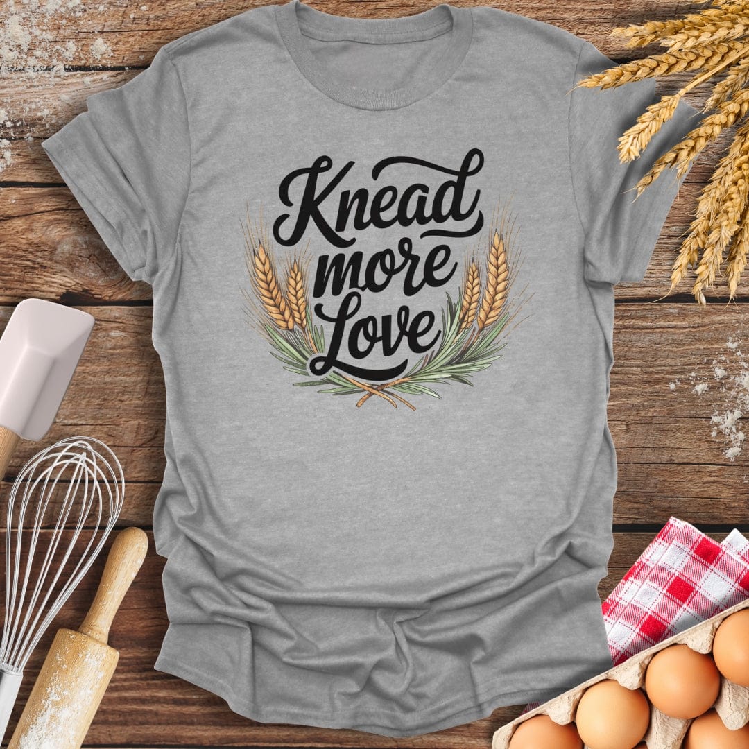 Knead More Love T-Shirt Sport Grey / S Baking Threads