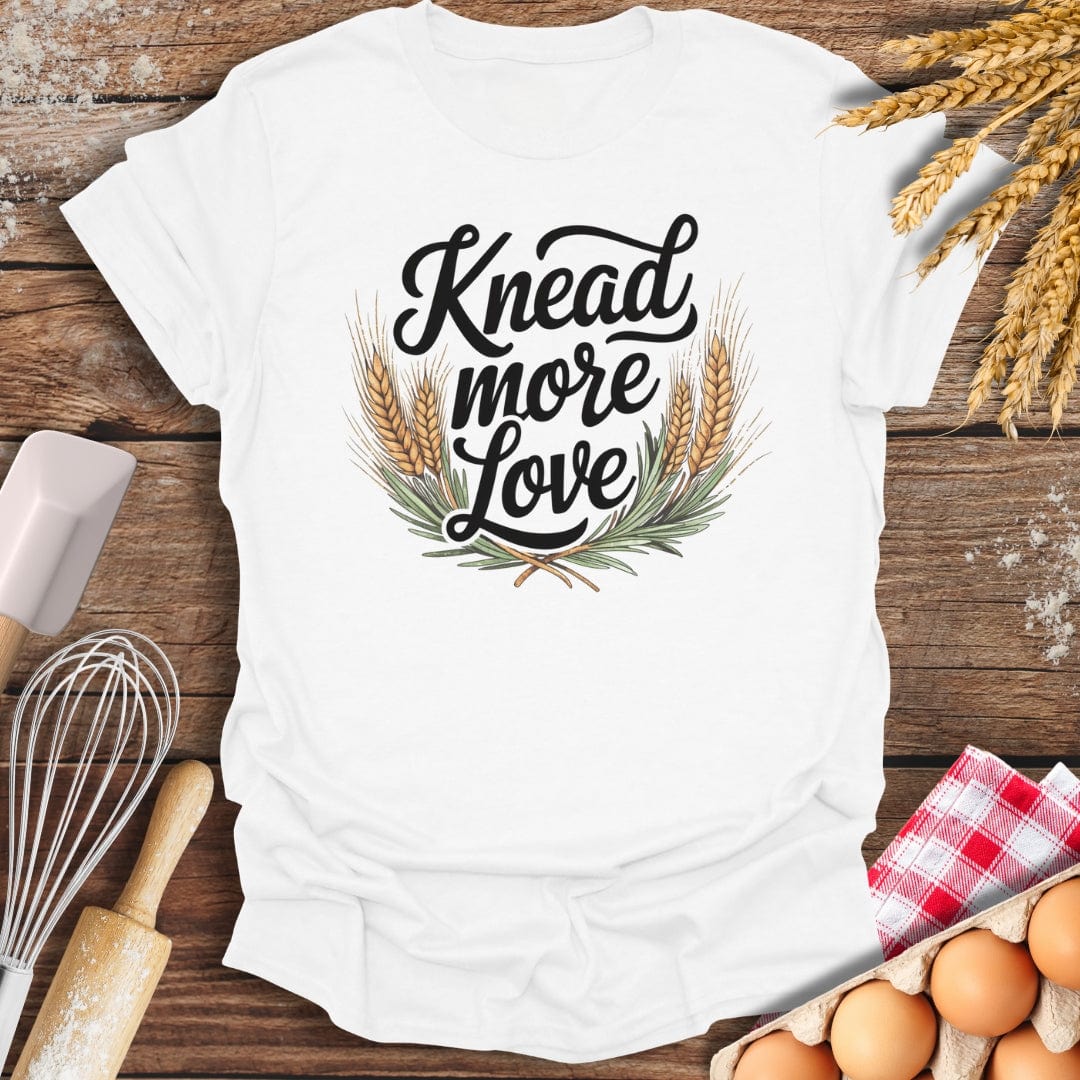 Knead More Love T-Shirt White / S Baking Threads