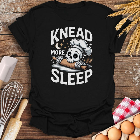 Knead More Sleep T-Shirt Black / S Baking Threads