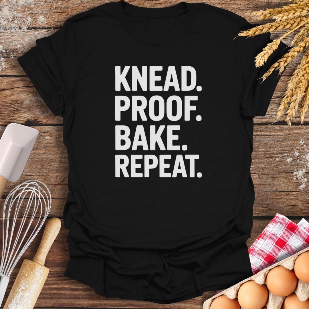 Knead. Proof. Bake. Repeat. T-Shirt Black / S Baking Threads