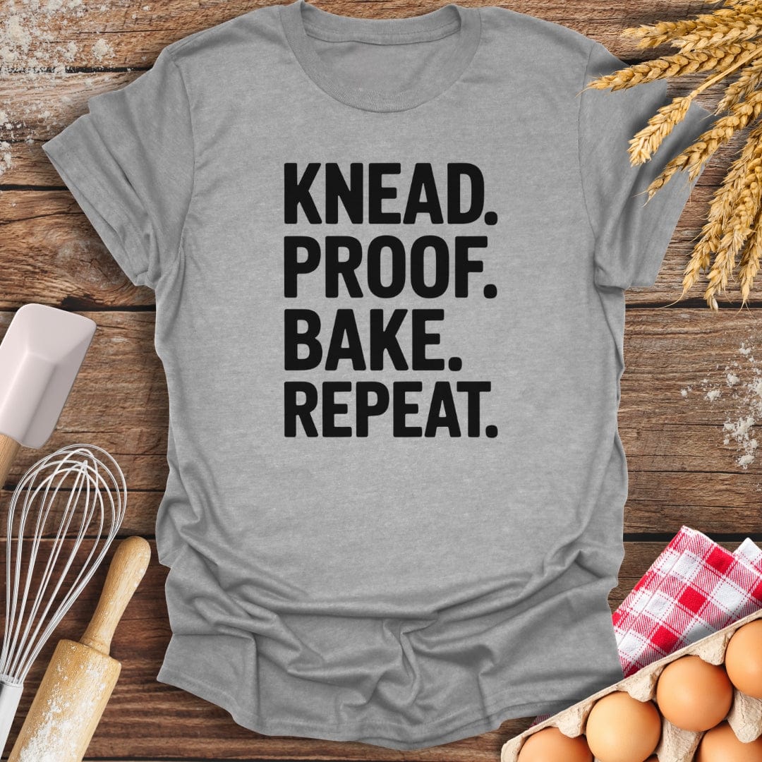 Knead. Proof. Bake. Repeat. T-Shirt Sport Grey / S Baking Threads