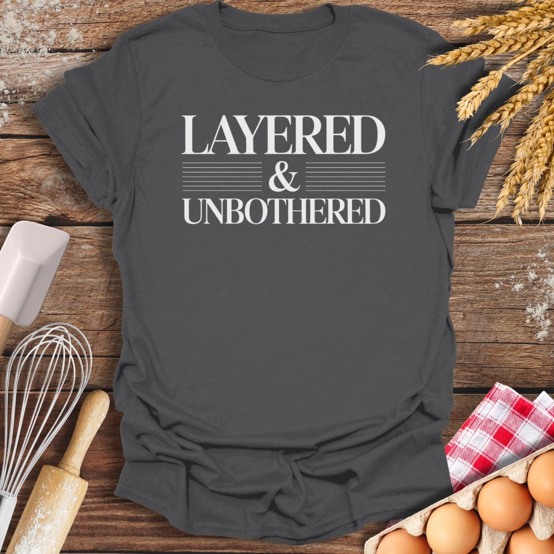 Layered & Unbothered T-Shirt Charcoal / S Baking Threads