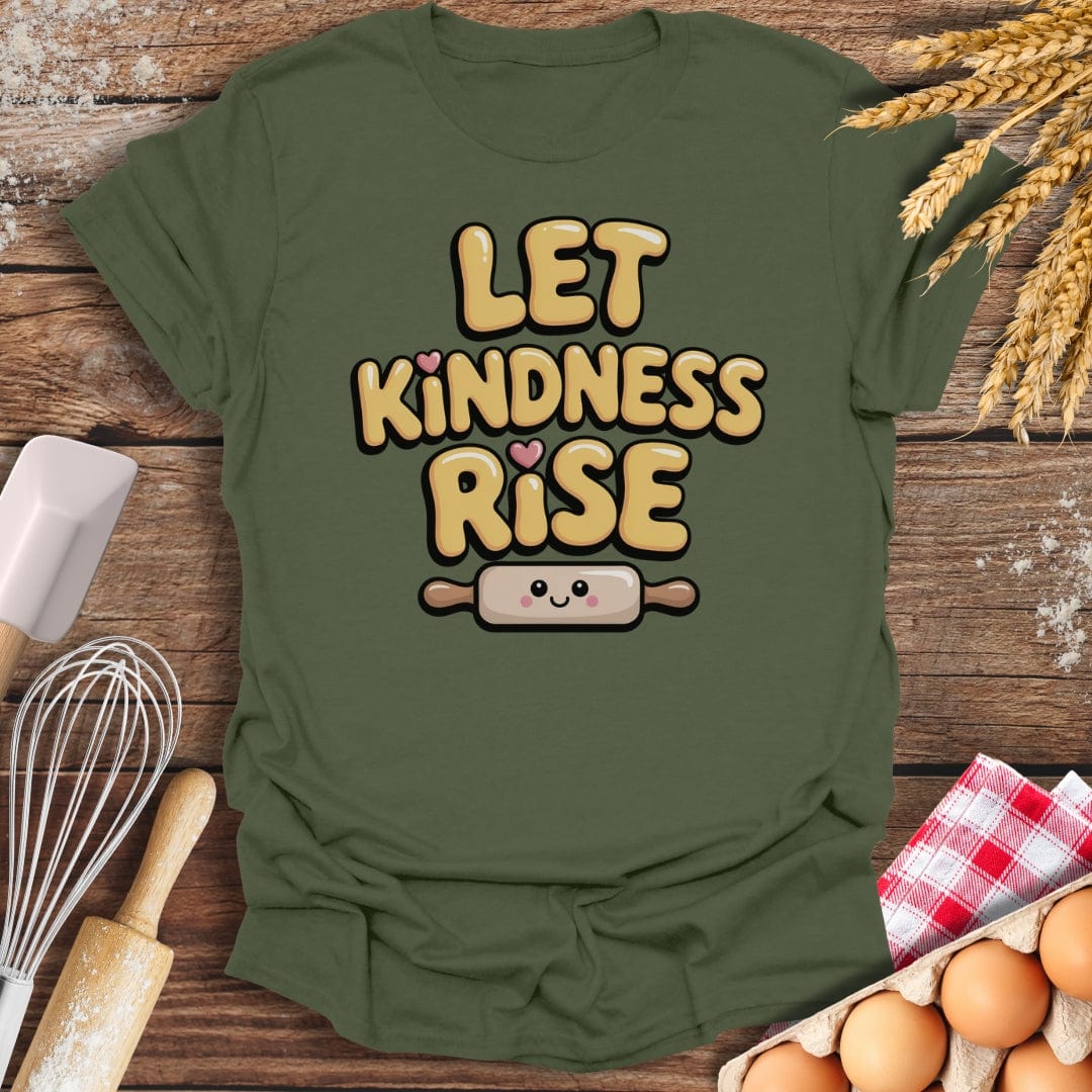 Let Kindness Rise T-Shirt Military Green / S Baking Threads