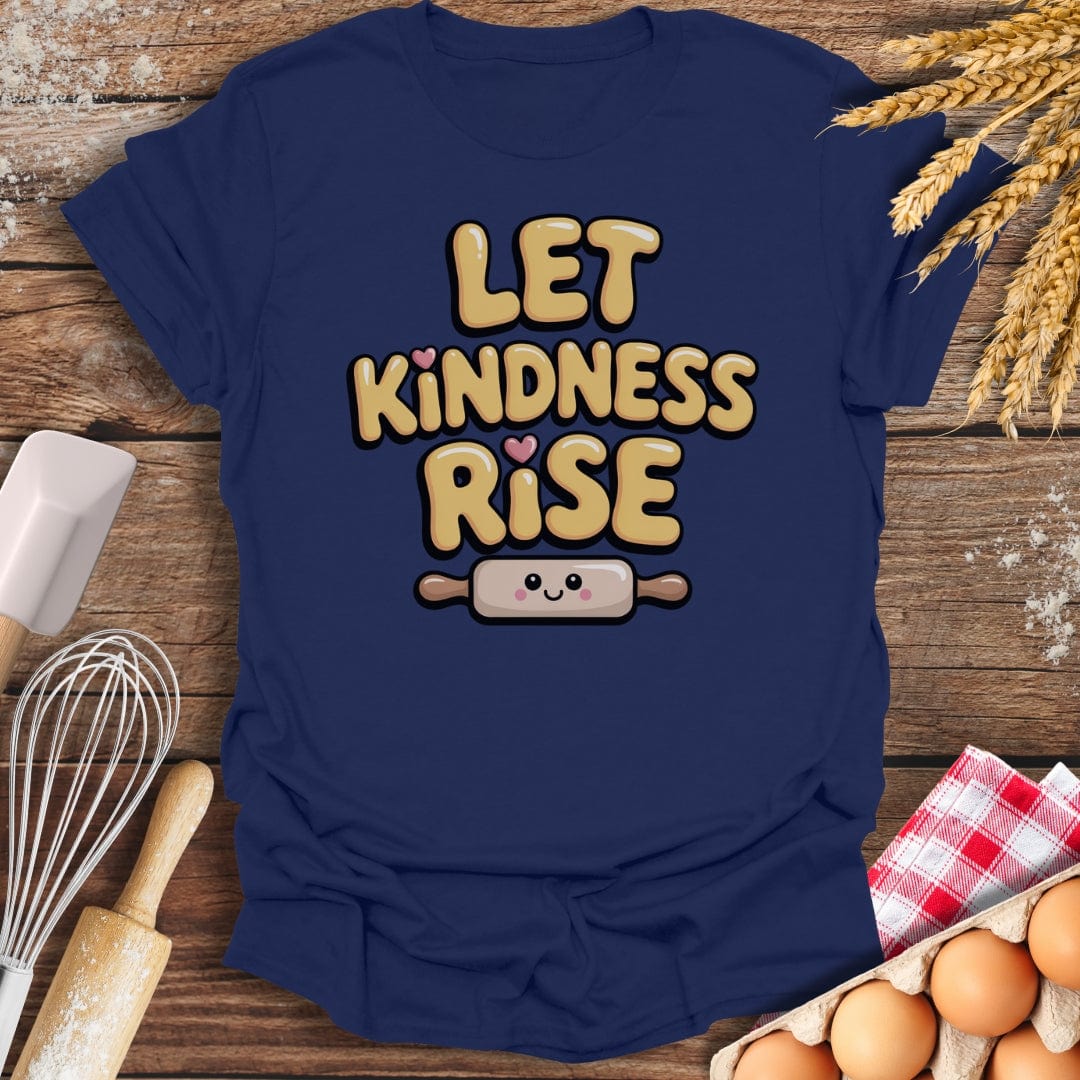 Let Kindness Rise T-Shirt Navy / S Baking Threads