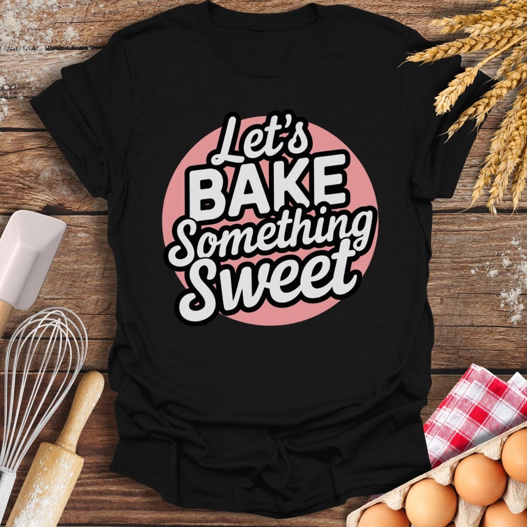 Let's Bake Something Sweet Cupcake T-Shirt Black / S Baking Threads