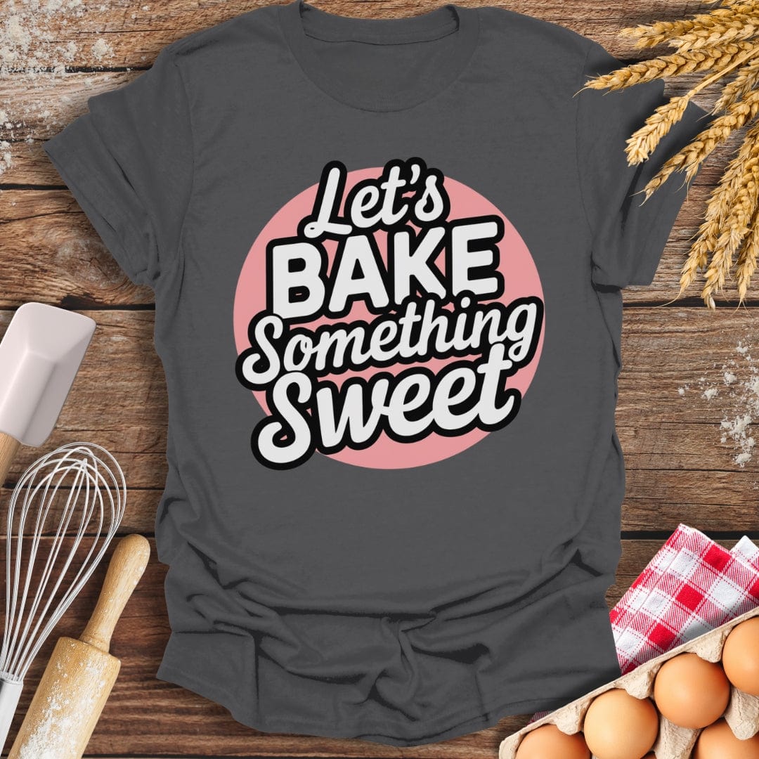 Let's Bake Something Sweet Cupcake T-Shirt Charcoal / S Baking Threads