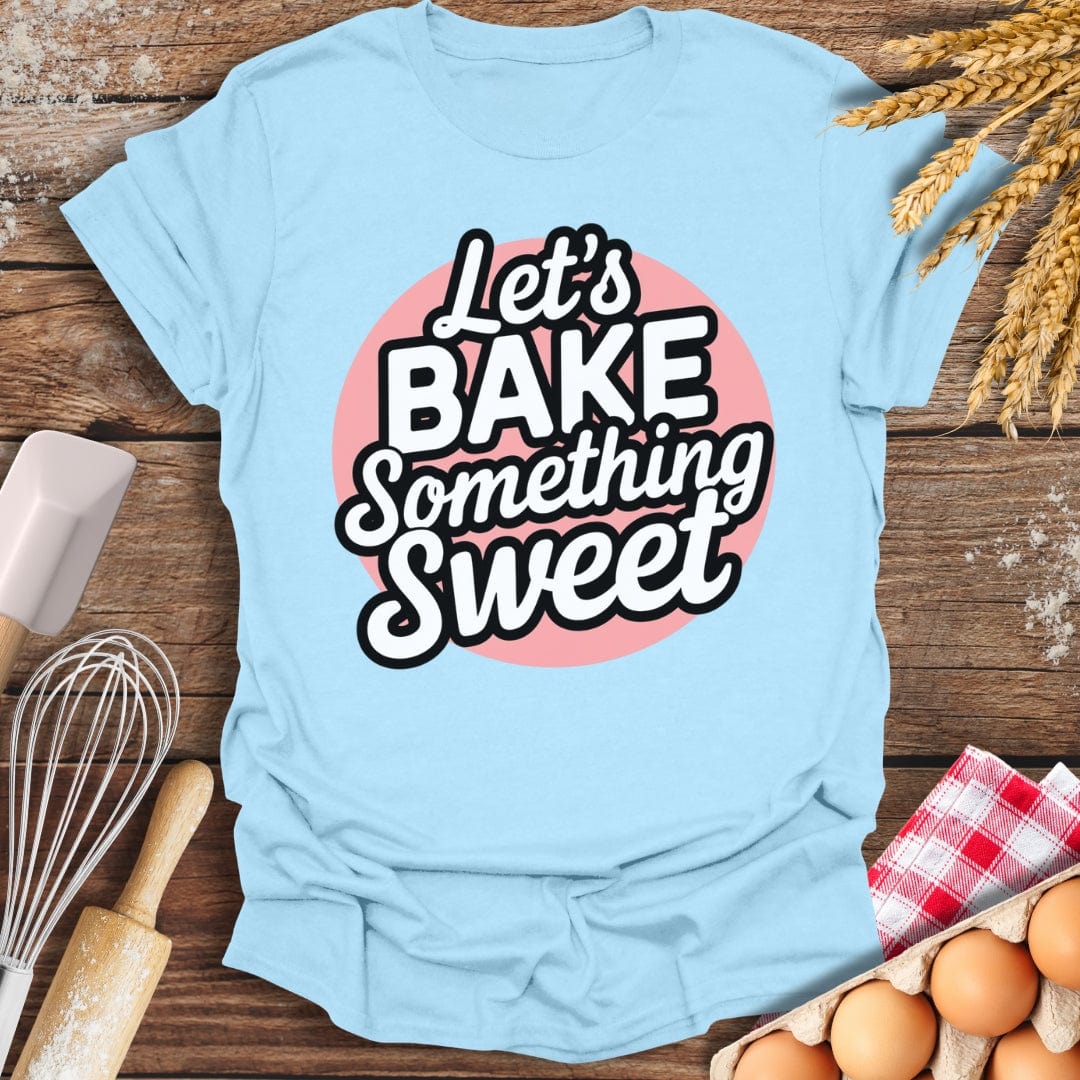 Let's Bake Something Sweet Cupcake T-Shirt Light Blue / S Baking Threads
