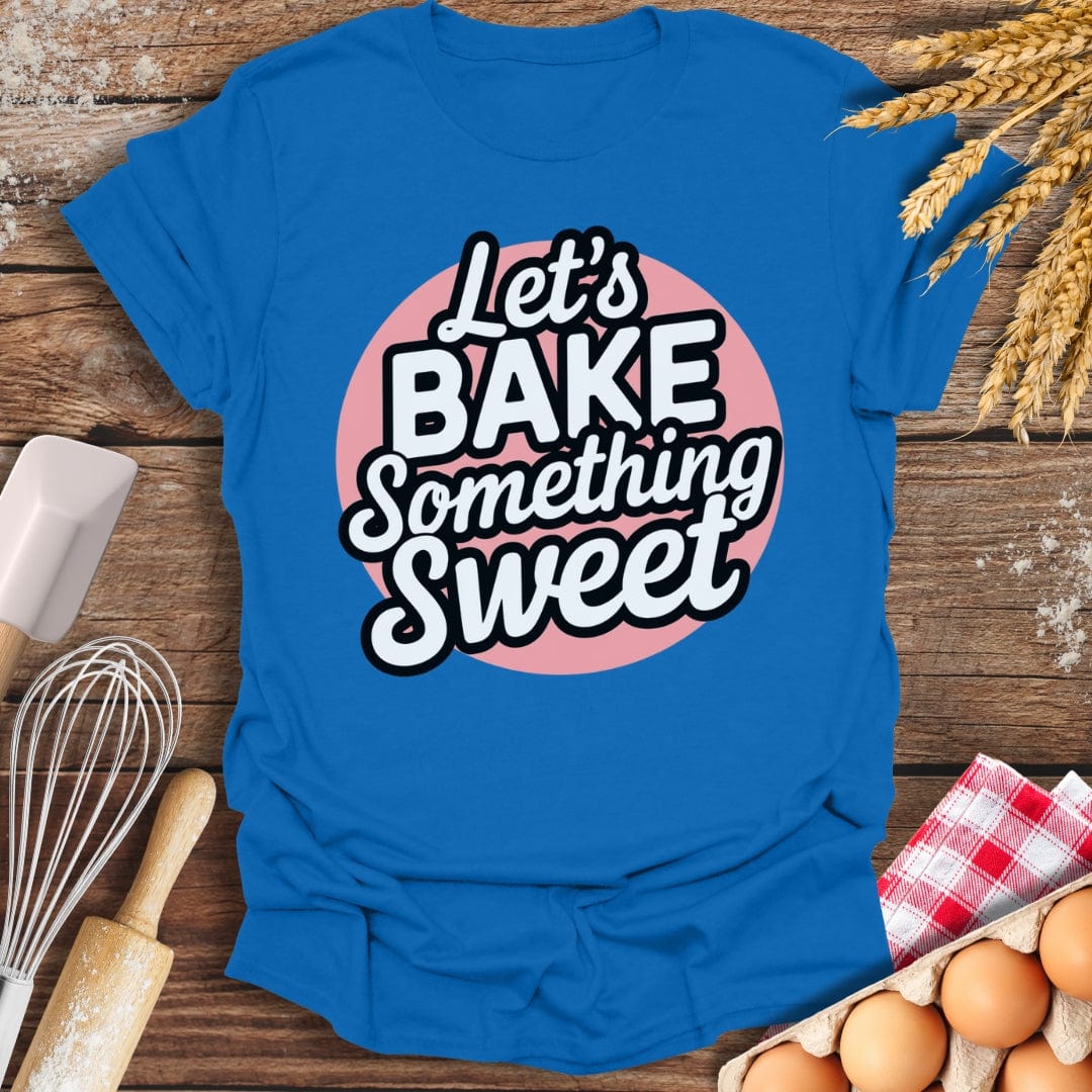 Let's Bake Something Sweet Cupcake T-Shirt Royal / S Baking Threads