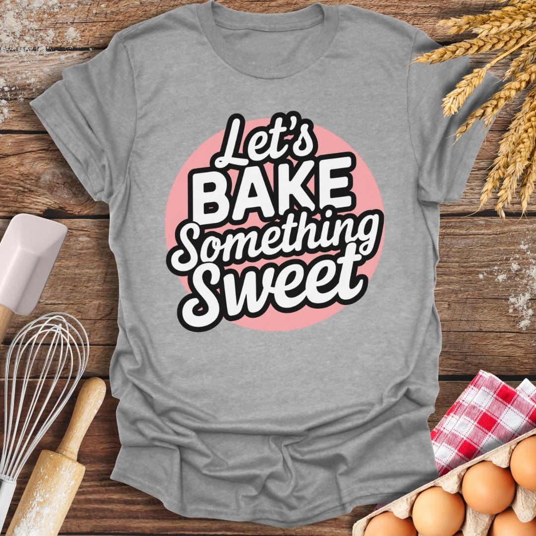Let's Bake Something Sweet Cupcake T-Shirt Sport Grey / S Baking Threads