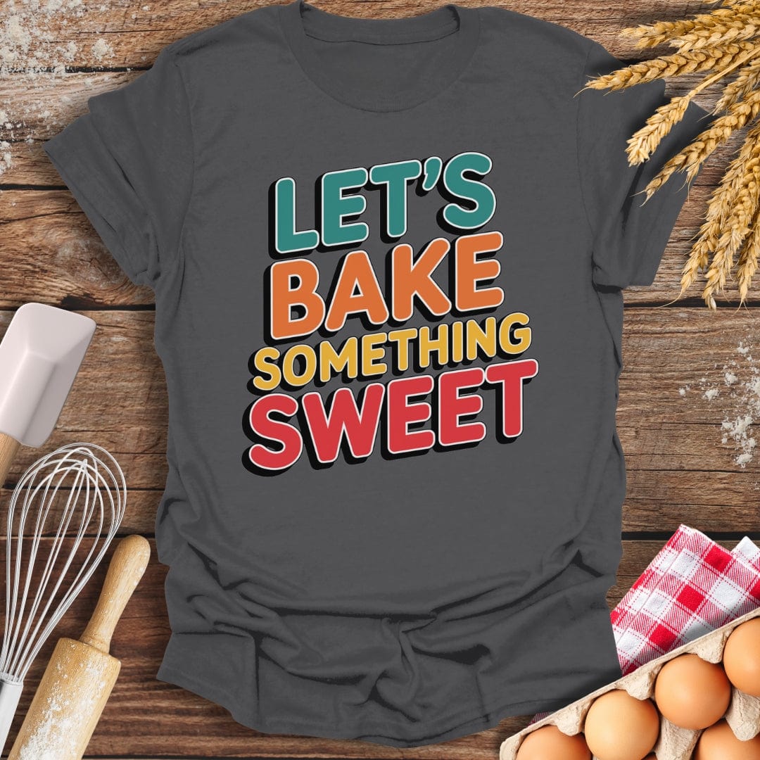 Let's Bake Something Sweet T-Shirt Charcoal / S Baking Threads