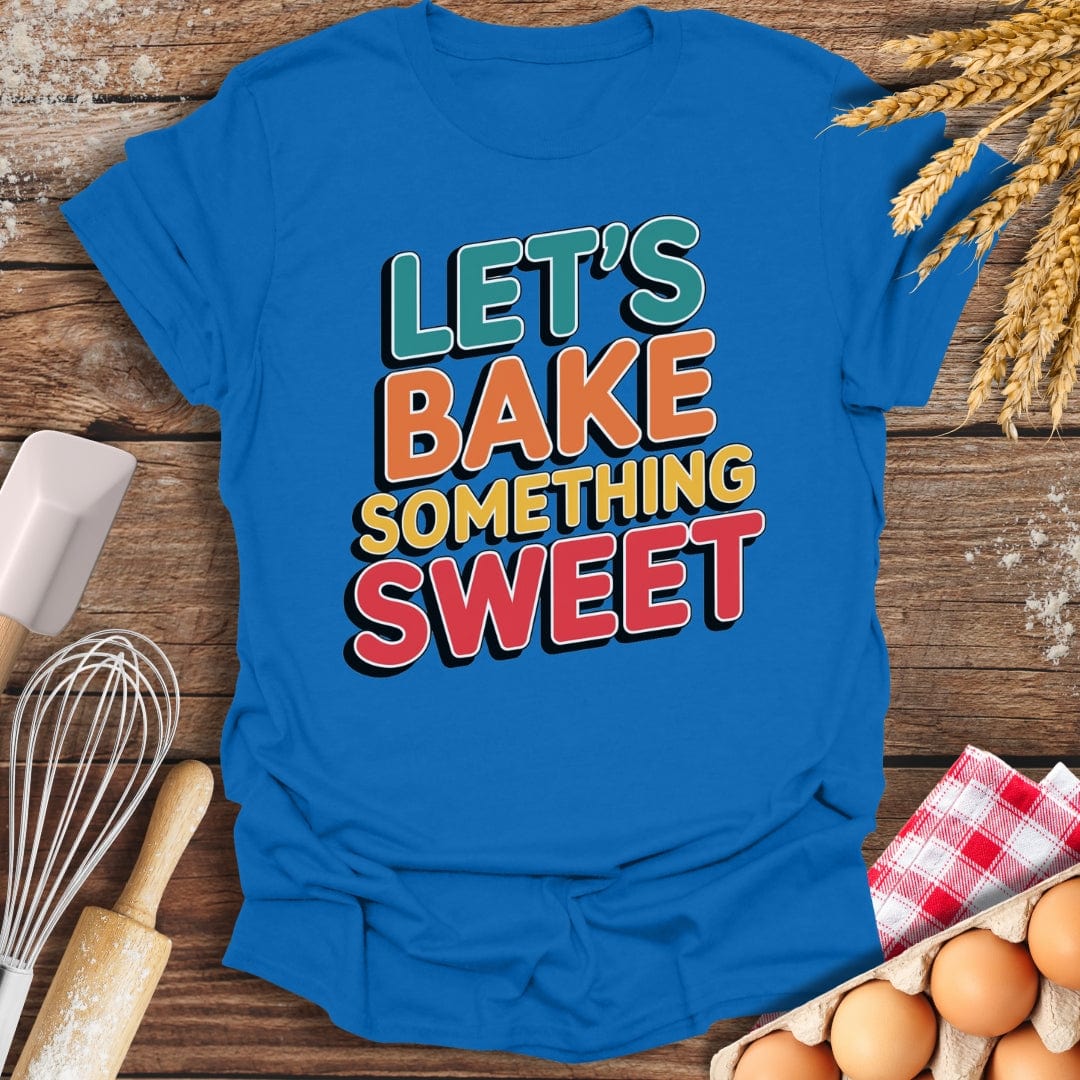 Let's Bake Something Sweet T-Shirt Royal / S Baking Threads