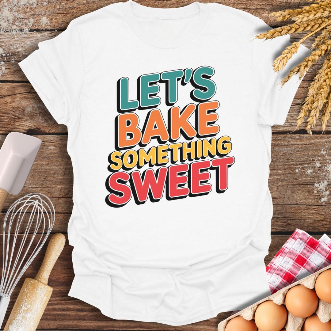 Let's Bake Something Sweet T-Shirt White / S Baking Threads