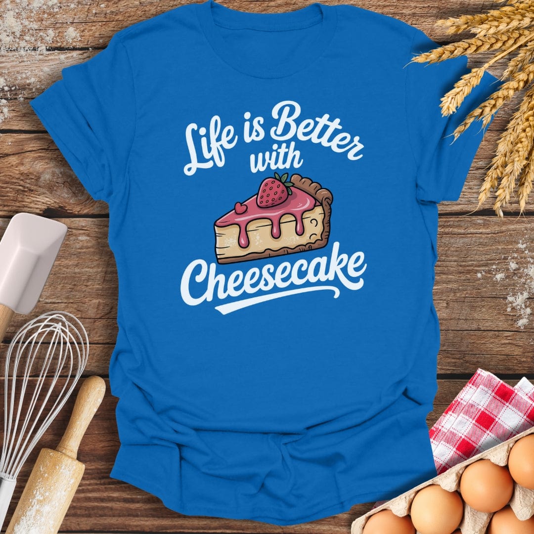 Life Is Better With Cheesecake T-Shirt Royal / S Baking Threads