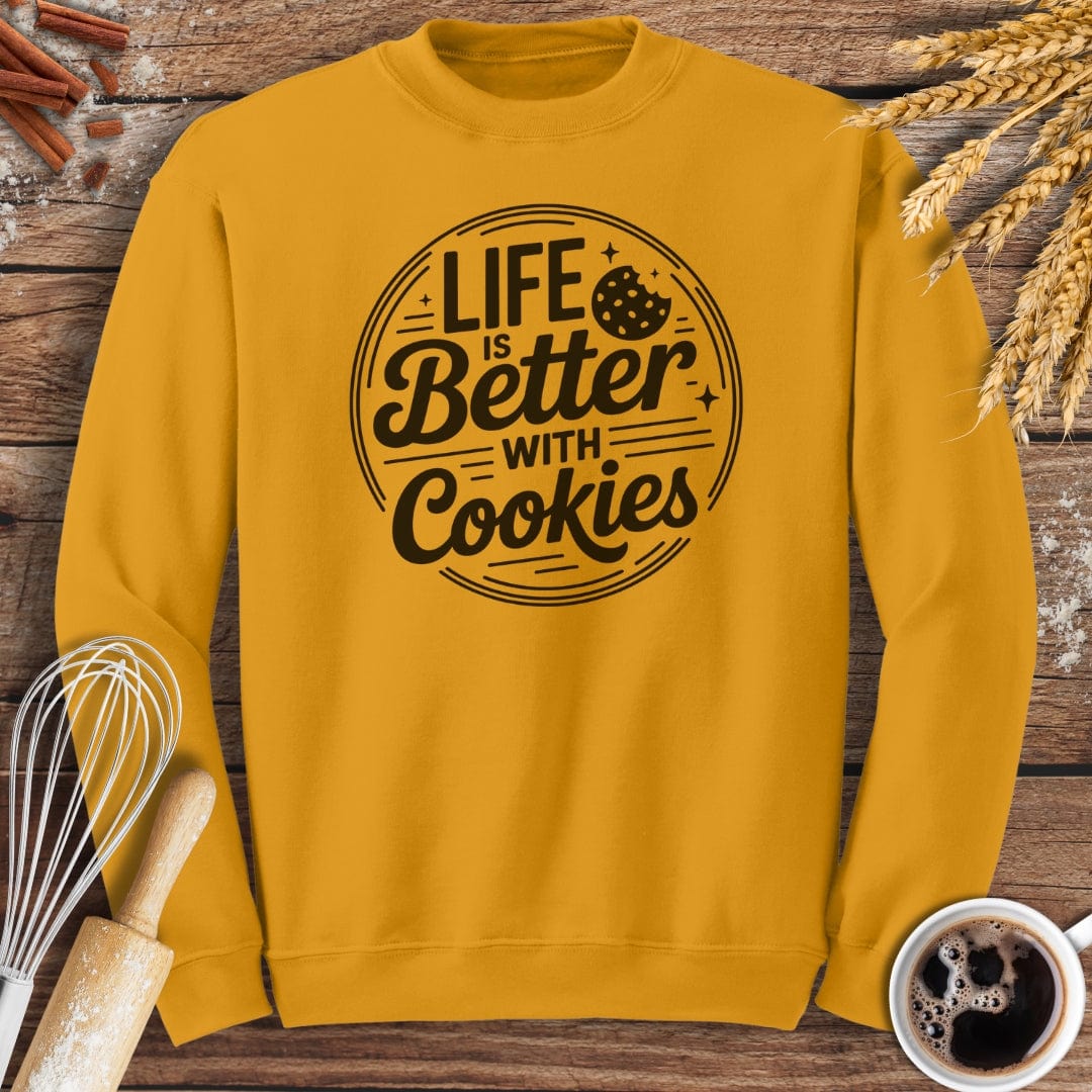 Life Is Better With Cookies Sweatshirt Baking Threads