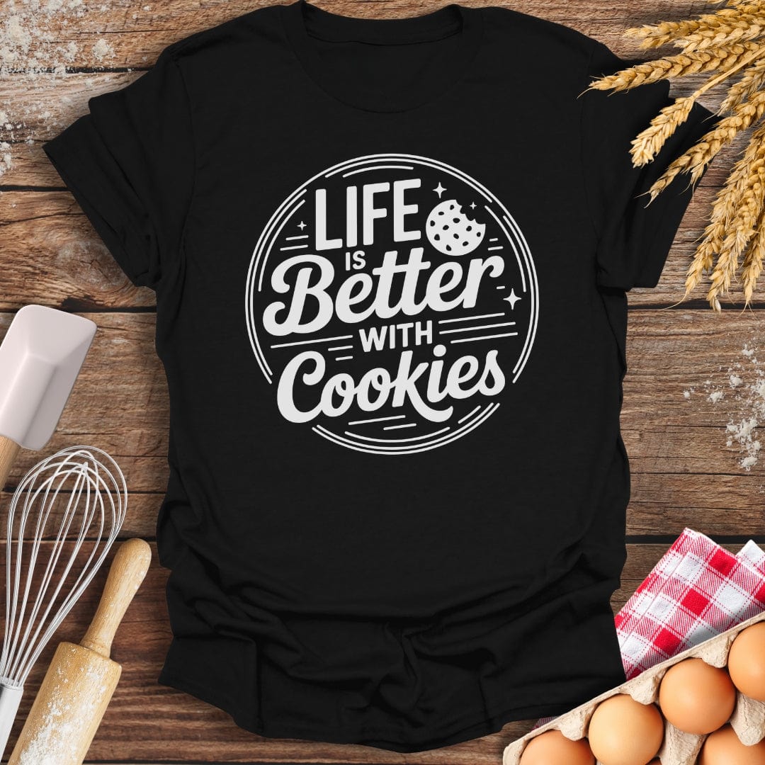 Life Is Better With Cookies T-Shirt Black / S Baking Threads