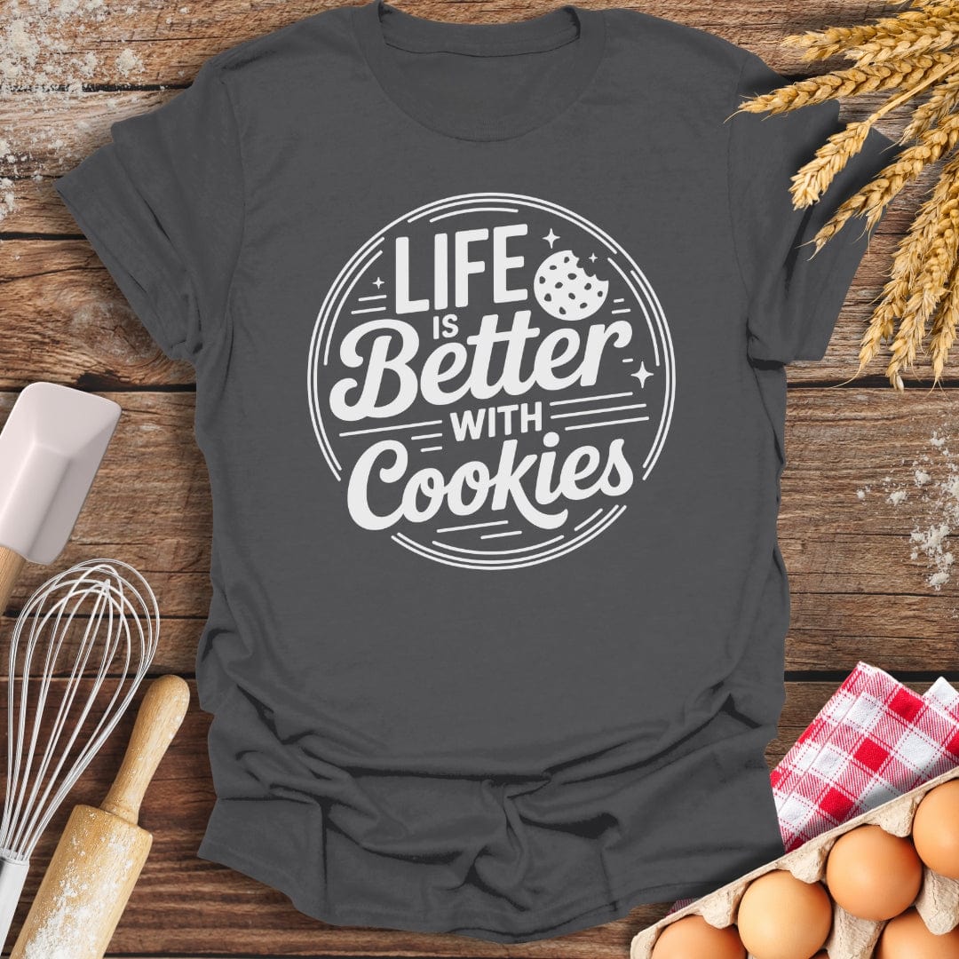Life Is Better With Cookies T-Shirt Charcoal / S Baking Threads