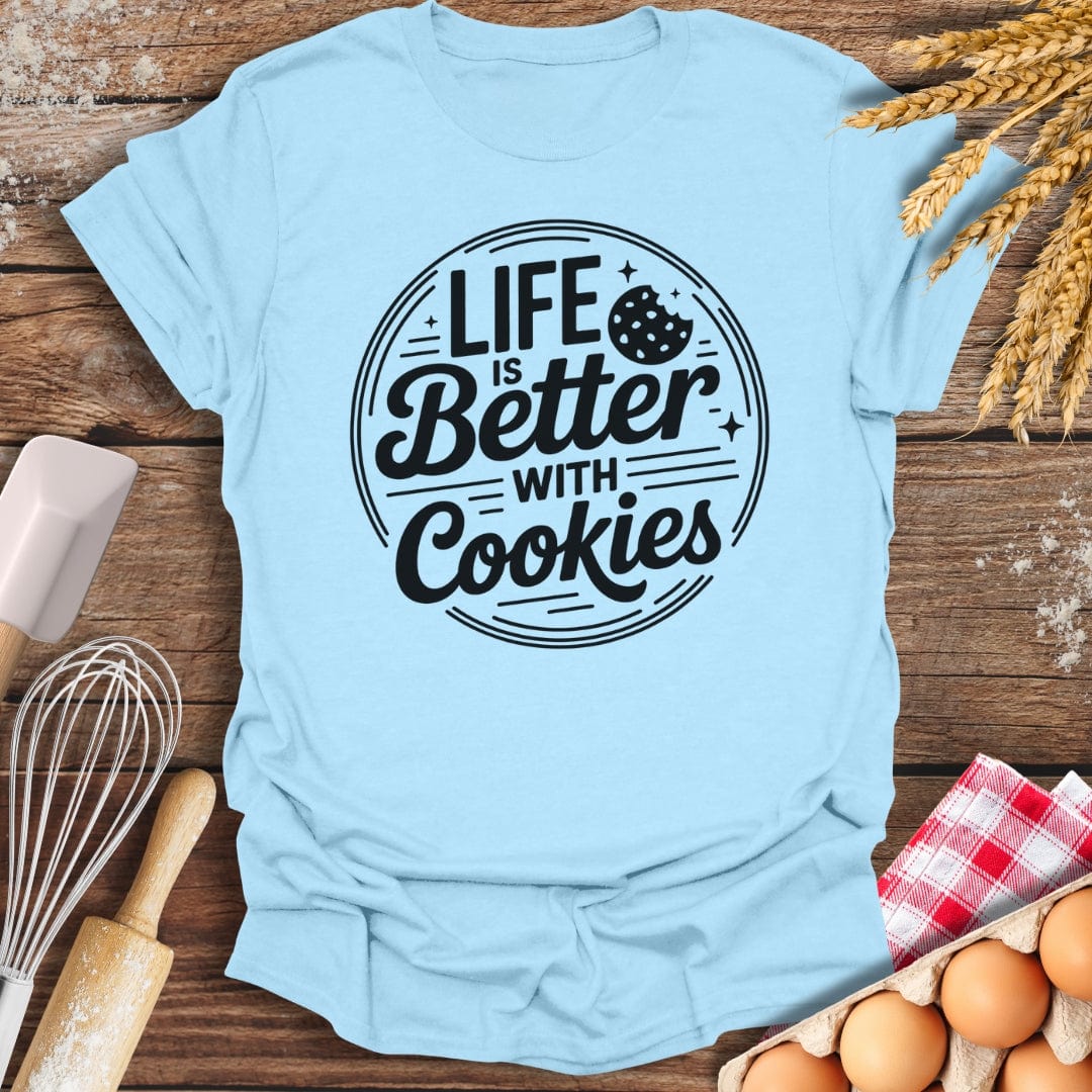 Life Is Better With Cookies T-Shirt Light Blue / S Baking Threads