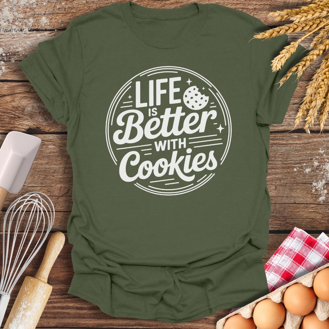 Life Is Better With Cookies T-Shirt Military Green / S Baking Threads