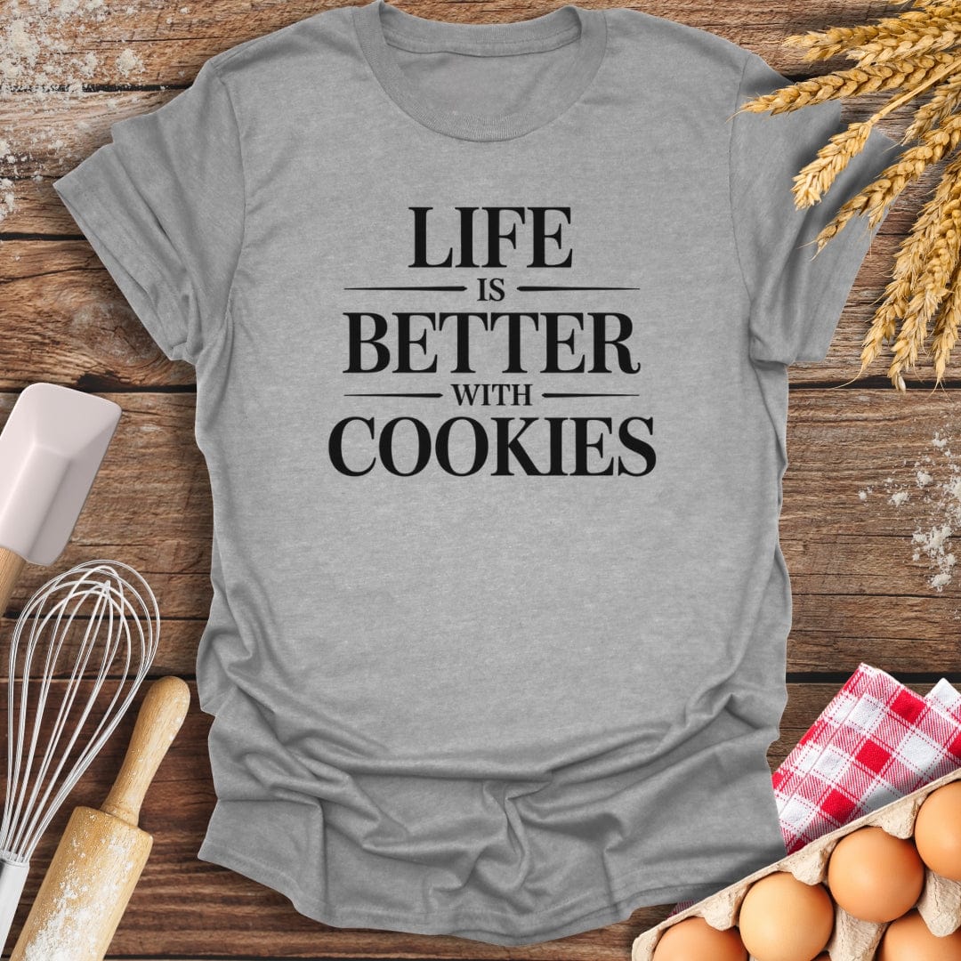 Life Is Better With Cookies T-Shirt Sport Grey / S Baking Threads