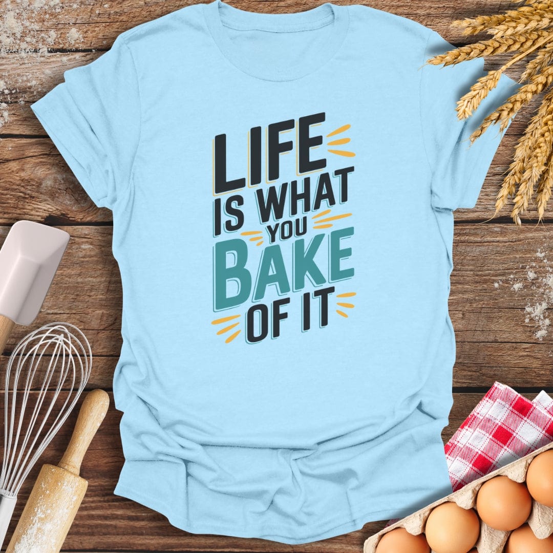 Life Is What You Bake of It Modern T-Shirt Light Blue / S Baking Threads