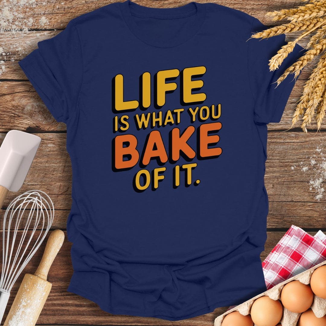 Life Is What You Bake of It T-Shirt Navy / S Baking Threads