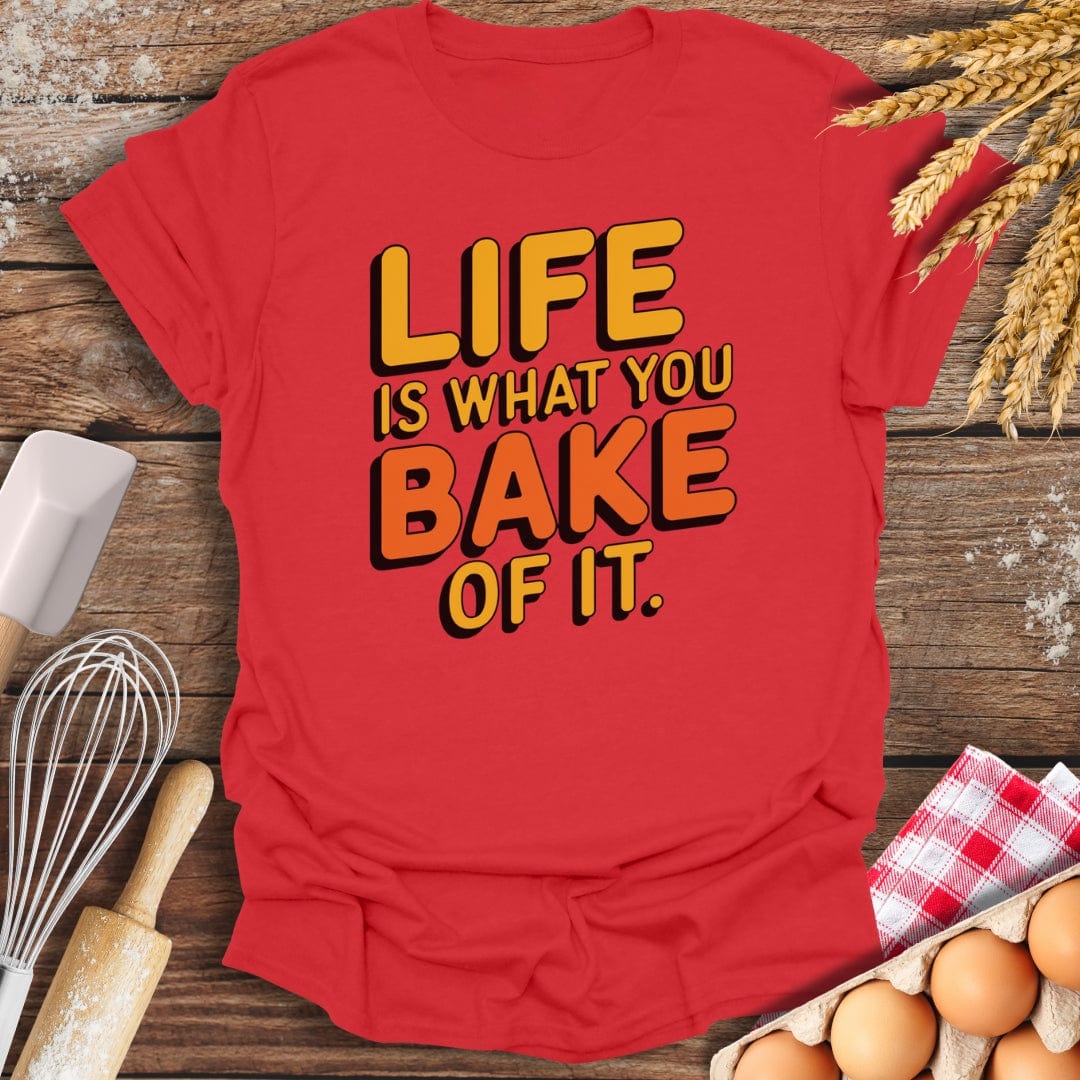 Life Is What You Bake of It T-Shirt Red / S Baking Threads