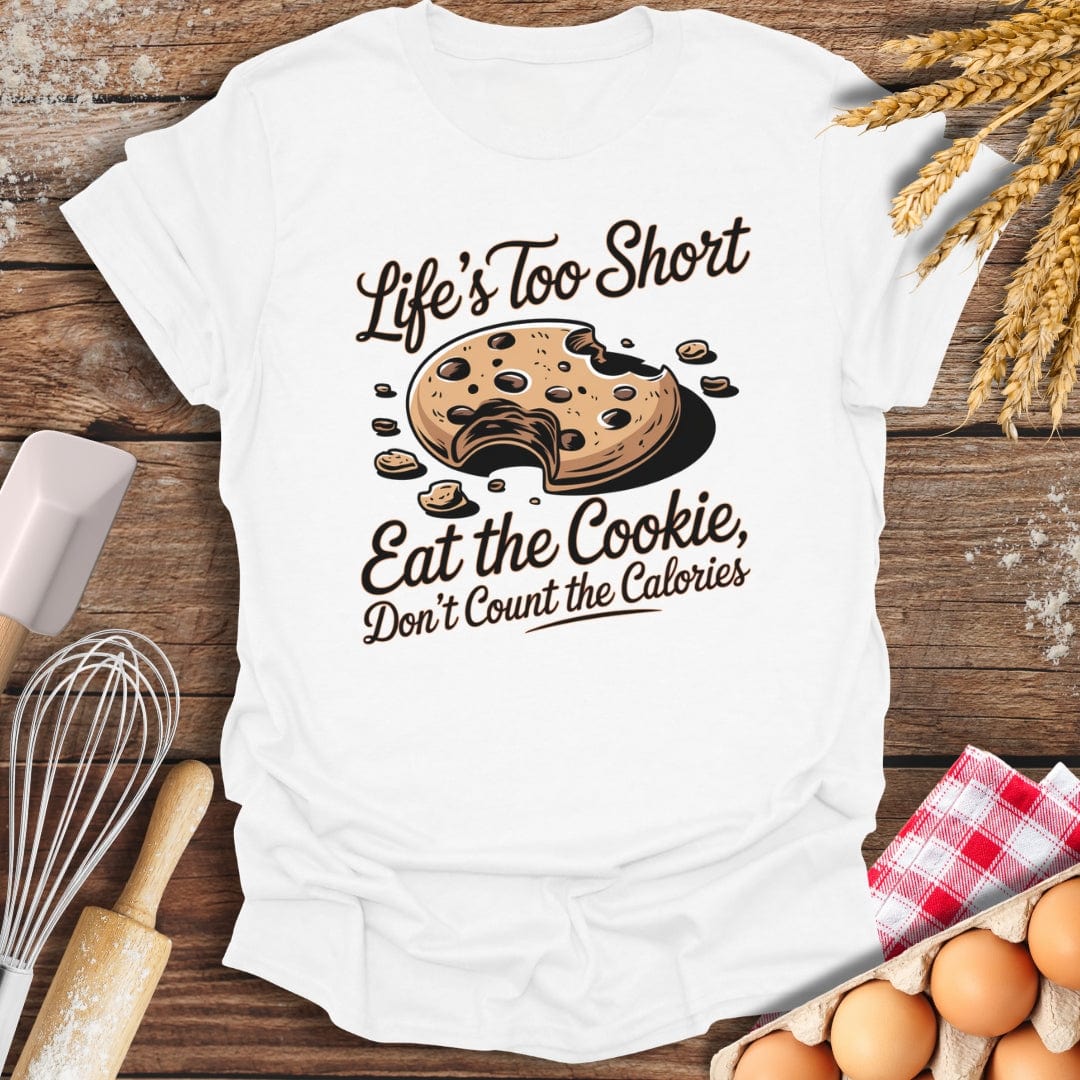 Life's Too Short Eat the Cookie T-Shirt White / S Baking Threads