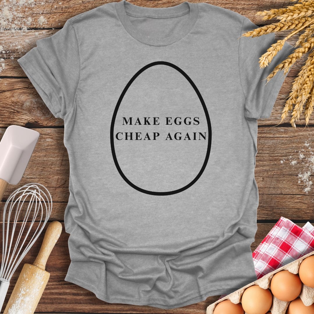Make Eggs Cheap Again T-Shirt Sport Grey / S Baking Threads