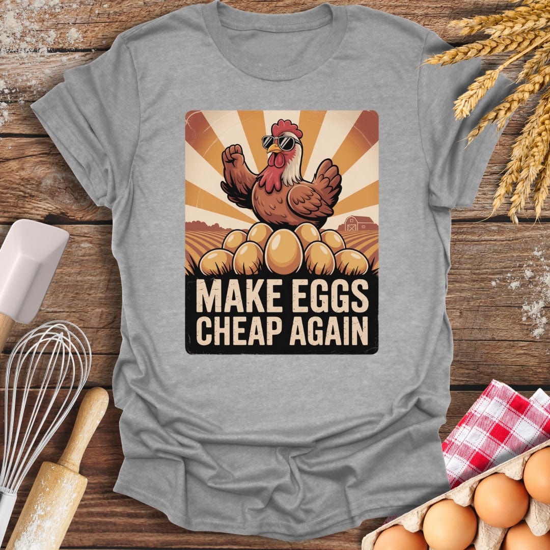 Make Eggs Cheap Again T-Shirt Sport Grey / S Baking Threads