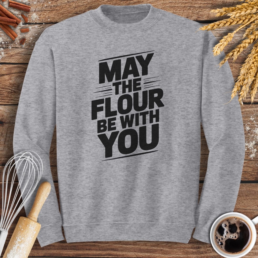 May The Flour Be With You Sweatshirt Baking Threads