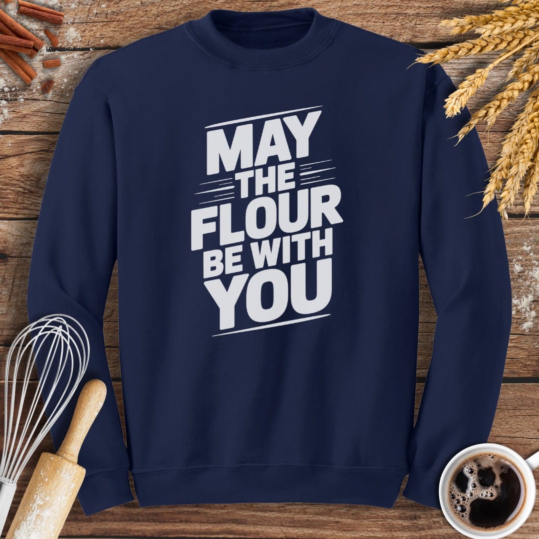 May The Flour Be With You Sweatshirt Baking Threads