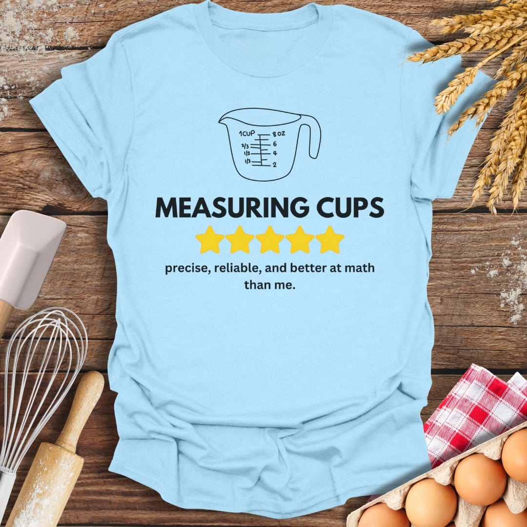 Measuring Cups: 5 Star Review T-Shirt Light Blue / S Baking Threads