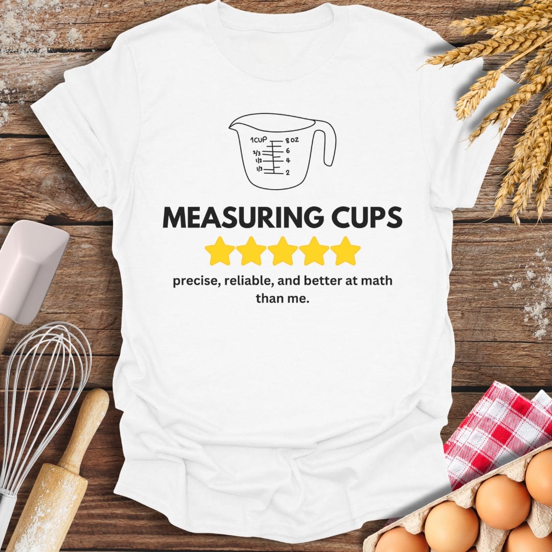 Measuring Cups: 5 Star Review T-Shirt White / S Baking Threads