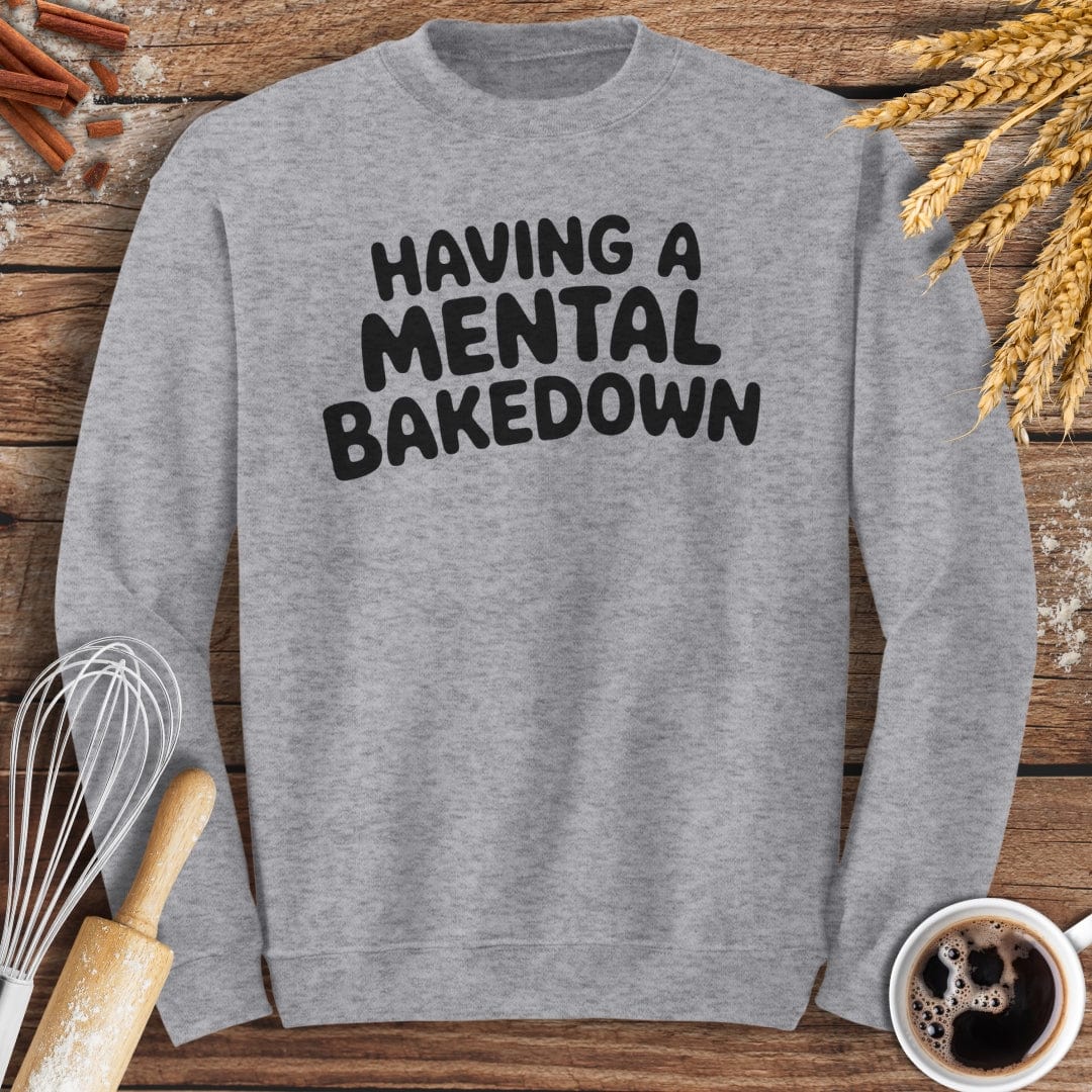 Mental Bakedown Sweatshirt Baking Threads