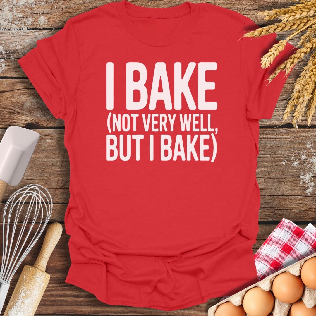 Not Very Well T-Shirt Red / S Baking Threads