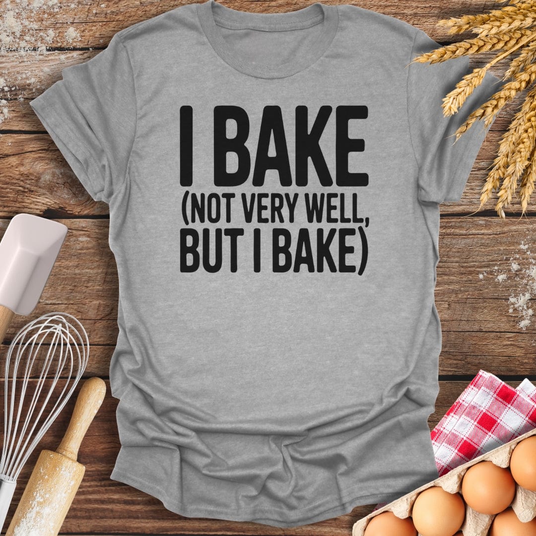 Not Very Well T-Shirt Sport Grey / S Baking Threads