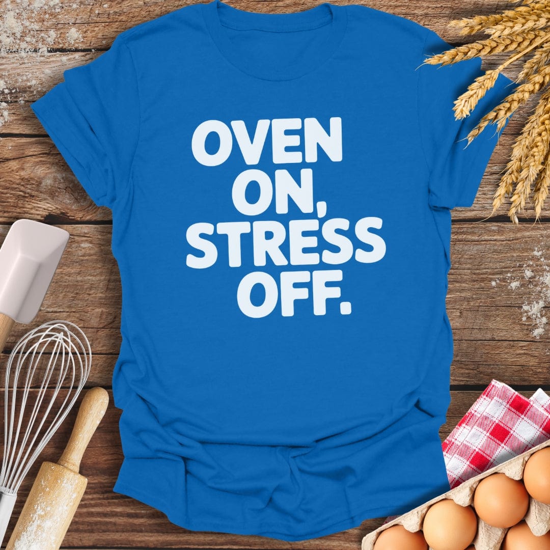 Oven On, Stress Off T-Shirt Royal / S Baking Threads