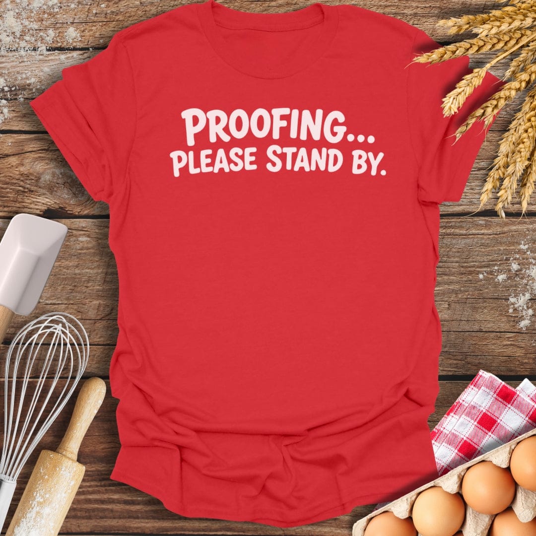 Please Stand By T-Shirt Red / S Baking Threads