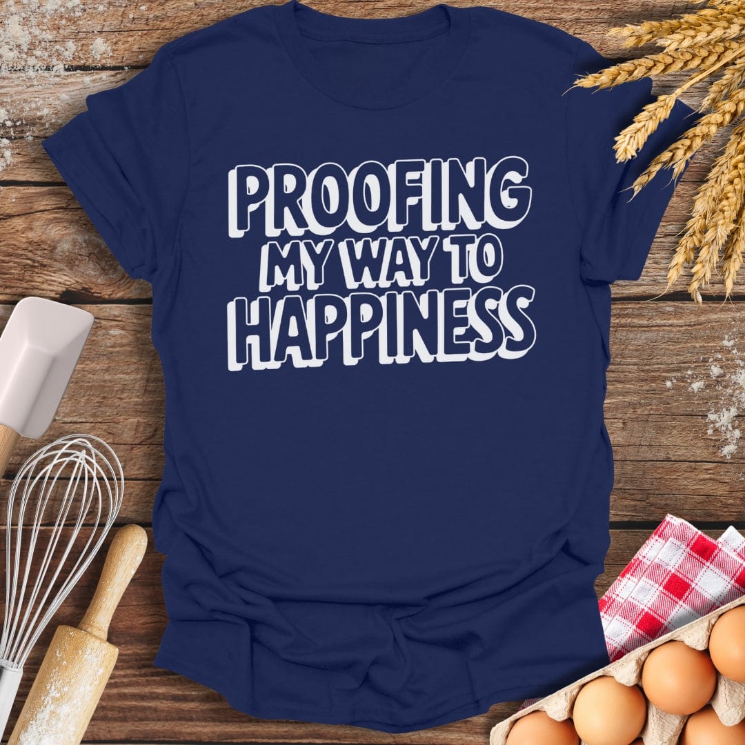 Proofing My Way To Happiness T-Shirt Navy / S Baking Threads