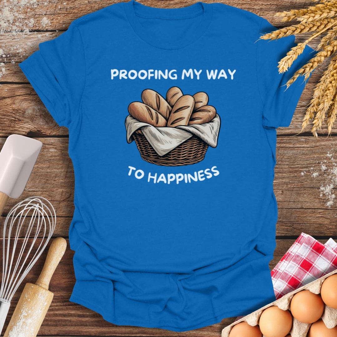 Proofing My Way To Happiness T-Shirt Royal / S Baking Threads