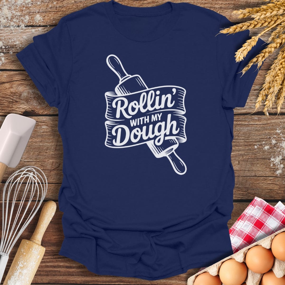 Rollin' With My Dough T-Shirt Navy / S Baking Threads
