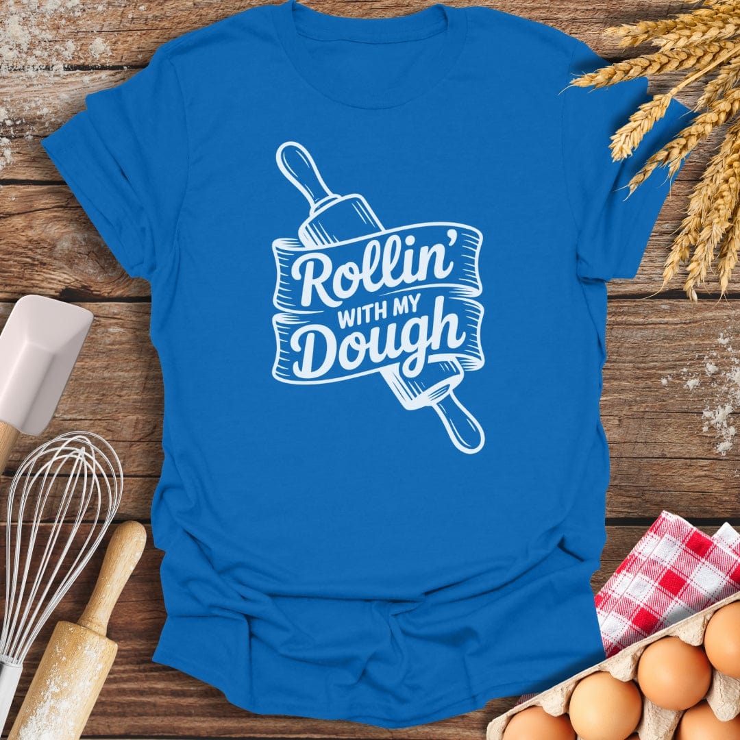 Rollin' With My Dough T-Shirt Royal / S Baking Threads