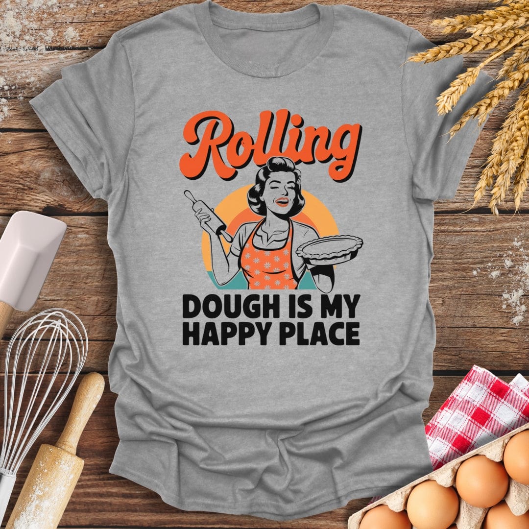 Rolling Dough Is My Happy Place T-Shirt Sport Grey / S Baking Threads