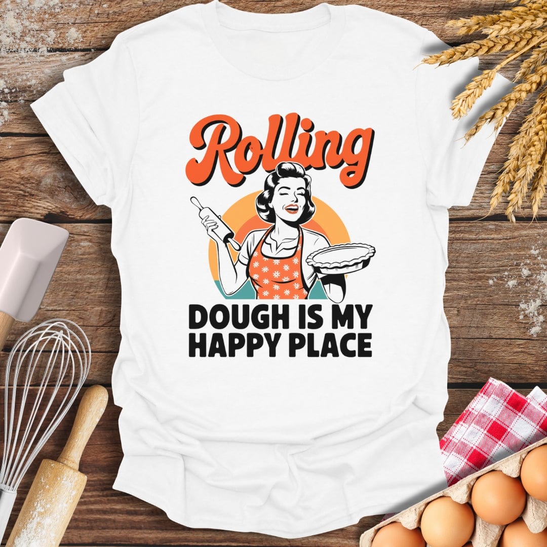 Rolling Dough Is My Happy Place T-Shirt White / S Baking Threads