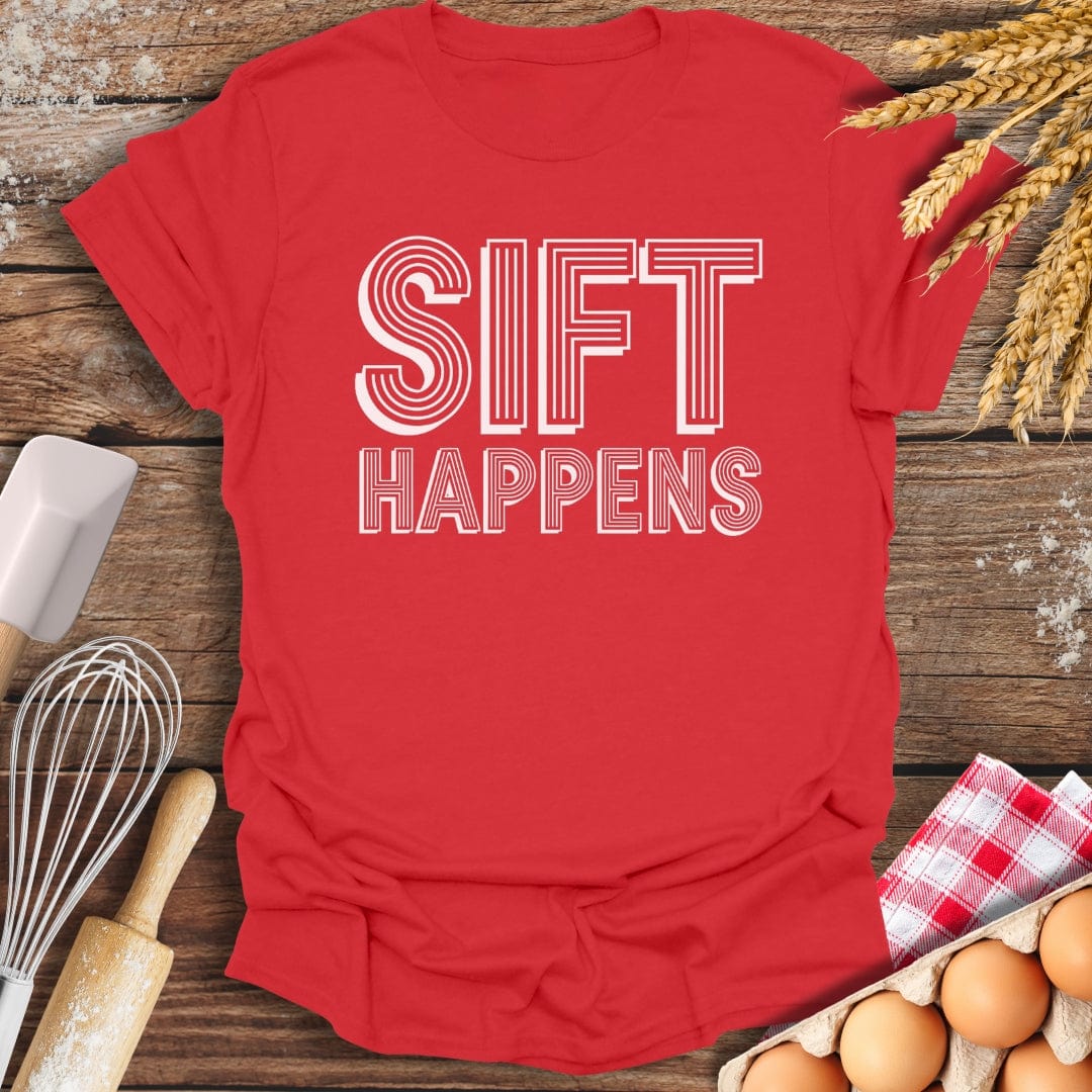 Sift Happens T-Shirt Red / S Baking Threads