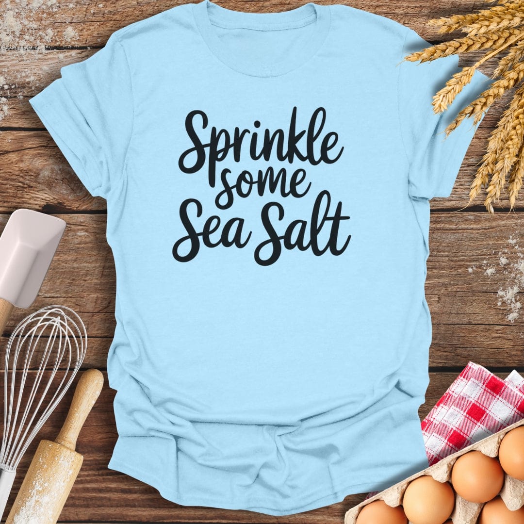 Sprinkle Some Sea Salt T-Shirt Light Blue / S Baking Threads